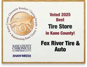A plaque reads: “Voted 2025 Best Tire Store in Kane County! Fox River Tire & Auto.” It includes the Kane County Chronicle Readers’ Choice Awards logo and logos for Kane County Chronicle and Shaw Media.